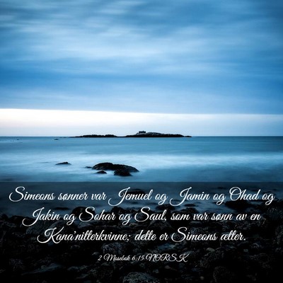 Picture 03 - 2 Mosebok 6:15 NORSK - Simeons sønner var Jemuel og Jamin og Ohad og - Bible Verse Picture
