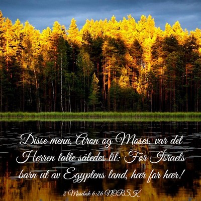 Picture 03 - 2 Mosebok 6:26 NORSK - Disse menn, Aron og Moses, var det Herren talte - Bible Verse Picture