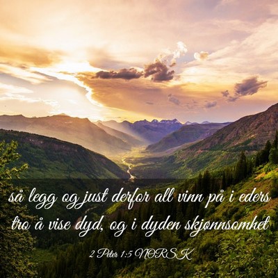 Picture 03 - 2 Peter 1:5 NORSK - så legg og just derfor all vinn på i eders tro - Bible Verse Picture