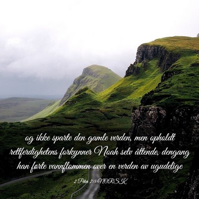 Picture 03 - 2 Peter 2:5 NORSK - og ikke sparte den gamle verden, men opholdt - Bible Verse Picture