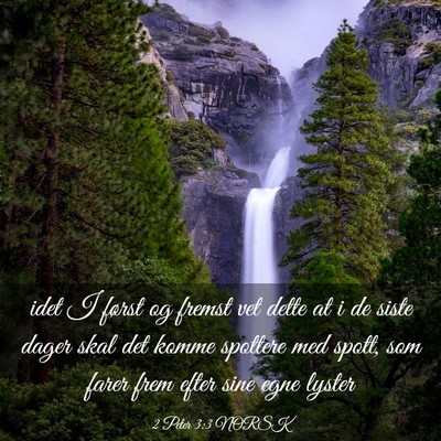 Picture 03 - 2 Peter 3:3 NORSK - idet I først og fremst vet dette at i de siste - Bible Verse Picture