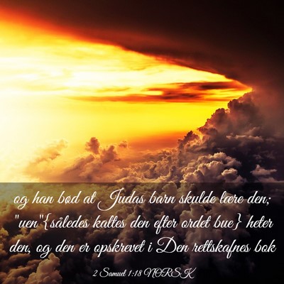 Picture 03 - 2 Samuel 1:18 NORSK - og han bød at Judas barn skulde lære den; - Bible Verse Picture