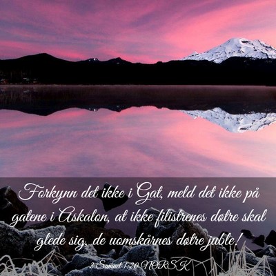 Picture 03 - 2 Samuel 1:20 NORSK - Forkynn det ikke i Gat, meld det ikke på gatene - Bible Verse Picture