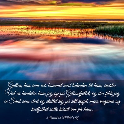 Picture 03 - 2 Samuel 1:6 NORSK - Gutten, han som var kommet med tidenden til ham, - Bible Verse Picture