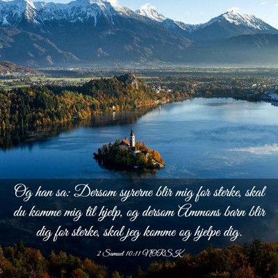 Picture 03 - 2 Samuel 10:11 NORSK - Og han sa: Dersom syrerne blir mig for sterke, - Bible Verse Picture