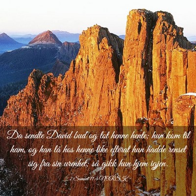 Picture 03 - 2 Samuel 11:4 NORSK - Da sendte David bud og lot henne hente; hun kom - Bible Verse Picture