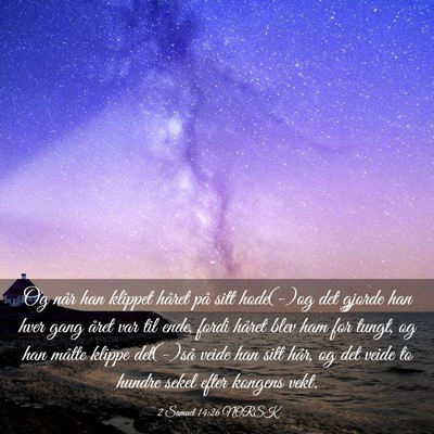Picture 03 - 2 Samuel 14:26 NORSK - Og når han klippet håret på sitt hode(-)og det - Bible Verse Picture