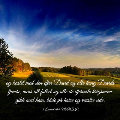 Picture 03 - 2 Samuel 16:6 NORSK - og kastet med sten efter David og alle kong - Bible Verse Picture