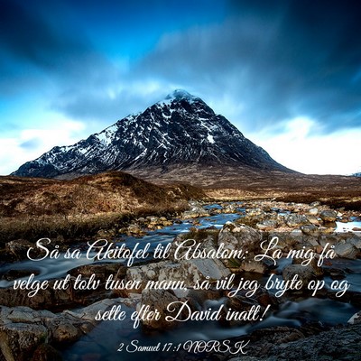 Picture 03 - 2 Samuel 17:1 NORSK - Så sa Akitofel til Absalom: La mig få velge ut - Bible Verse Picture