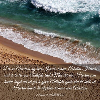 Picture 03 - 2 Samuel 17:14 NORSK - Da sa Absalom og hver Israels mann: Arkitten - Bible Verse Picture