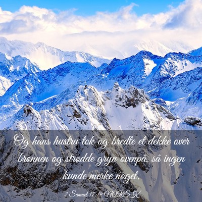 Picture 03 - 2 Samuel 17:19 NORSK - Og hans hustru tok og bredte et dekke over - Bible Verse Picture