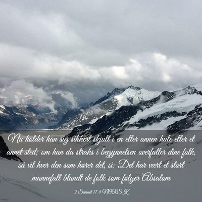 Picture 03 - 2 Samuel 17:9 NORSK - Nu holder han sig sikkert skjult i en eller annen - Bible Verse Picture