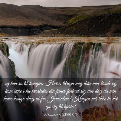 Picture 03 - 2 Samuel 19:19 NORSK - og han sa til kongen: Herre, tilregn mig ikke min - Bible Verse Picture