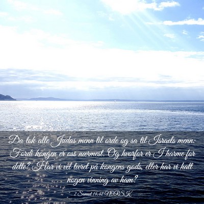 Picture 03 - 2 Samuel 19:42 NORSK - Da tok alle Judas menn til orde og sa til Israels - Bible Verse Picture