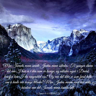 Picture 03 - 2 Samuel 19:43 NORSK - Men Israels menn svarte Judas menn således: Ti - Bible Verse Picture