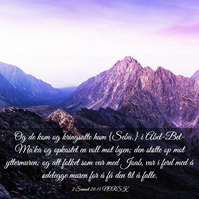 Picture 03 - 2 Samuel 20:15 NORSK - Og de kom og kringsatte ham {Seba.} i - Bible Verse Picture