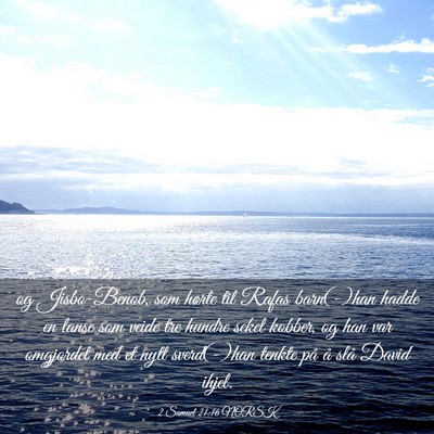 Picture 03 - 2 Samuel 21:16 NORSK - og Jisbo-Benob, som hørte til Rafas barn(-)han - Bible Verse Picture