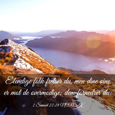Picture 03 - 2 Samuel 22:28 NORSK - Elendige folk frelser du, men dine øine er mot - Bible Verse Picture