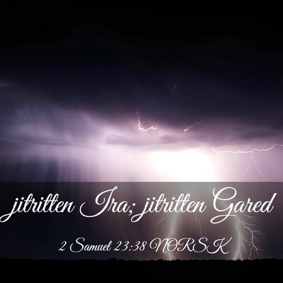 Picture 03 - 2 Samuel 23:38 NORSK - jitritten Ira; jitritten - Bible Verse Picture