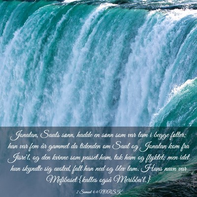 Picture 03 - 2 Samuel 4:4 NORSK - Jonatan, Sauls sønn, hadde en sønn som var lam - Bible Verse Picture