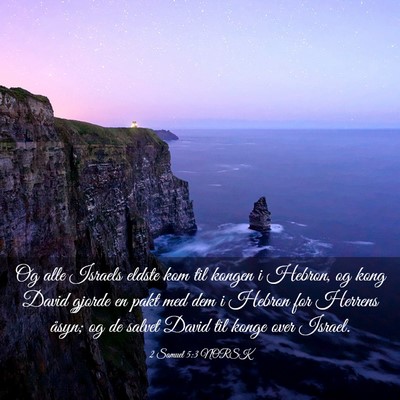 Picture 03 - 2 Samuel 5:3 NORSK - Og alle Israels eldste kom til kongen i Hebron, - Bible Verse Picture
