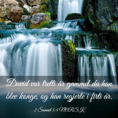 Picture 03 - 2 Samuel 5:4 NORSK - David var tretti år gammel da han blev konge, og - Bible Verse Picture