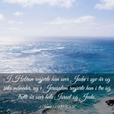 Picture 03 - 2 Samuel 5:5 NORSK - I Hebron regjerte han over Juda i syv år og seks - Bible Verse Picture