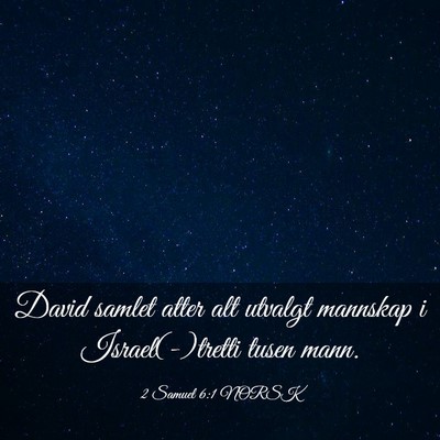 Picture 03 - 2 Samuel 6:1 NORSK - David samlet atter alt utvalgt mannskap i - Bible Verse Picture