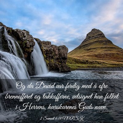 Picture 03 - 2 Samuel 6:18 NORSK - Og da David var ferdig med å ofre brennofferet - Bible Verse Picture