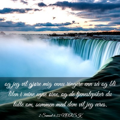 Picture 03 - 2 Samuel 6:22 NORSK - og jeg vil gjøre mig ennu ringere enn så og bli - Bible Verse Picture