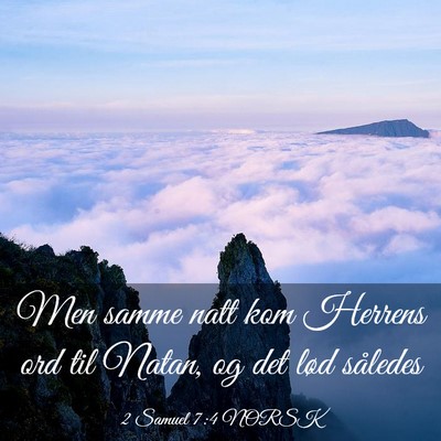 Picture 03 - 2 Samuel 7:4 NORSK - Men samme natt kom Herrens ord til Natan, og det - Bible Verse Picture