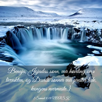 Picture 03 - 2 Samuel 8:18 NORSK - Benaja, Jojadas sønn, var høvding over - Bible Verse Picture