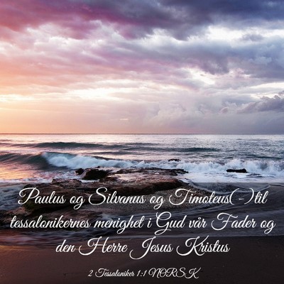 Picture 03 - 2 Tessaloniker 1:1 NORSK - Paulus og Silvanus og Timoteus(-)til - Bible Verse Picture