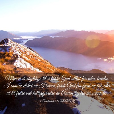 Picture 03 - 2 Tessaloniker 2:13 NORSK - Men vi er skyldige til å takke Gud alltid for - Bible Verse Picture
