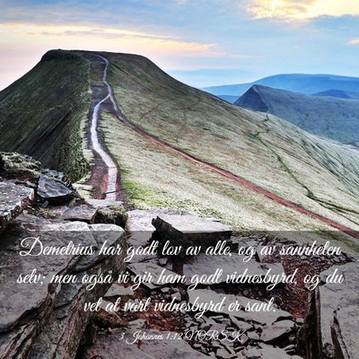 Picture 03 - 3 Johannes 1:12 NORSK - Demetrius har godt lov av alle, og av sannheten - Bible Verse Picture