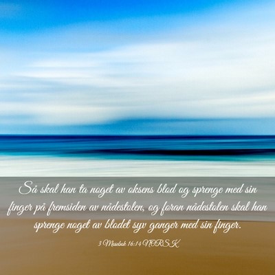 Picture 03 - 3 Mosebok 16:14 NORSK - Så skal han ta noget av oksens blod og sprenge - Bible Verse Picture
