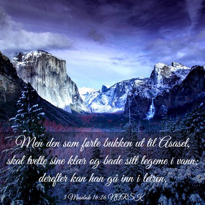 Picture 03 - 3 Mosebok 16:26 NORSK - Men den som førte bukken ut til Asasel, skal - Bible Verse Picture