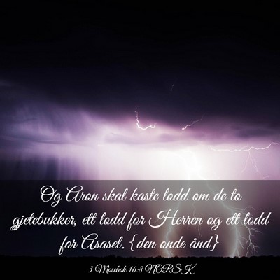 Picture 03 - 3 Mosebok 16:8 NORSK - Og Aron skal kaste lodd om de to gjetebukker, ett - Bible Verse Picture