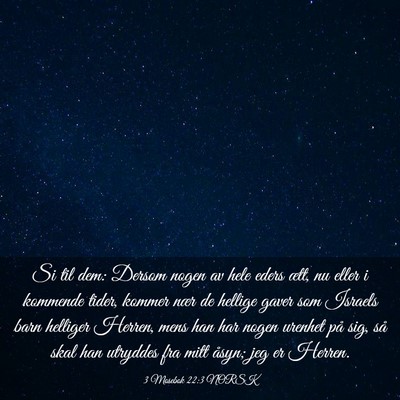 Picture 03 - 3 Mosebok 22:3 NORSK - Si til dem: Dersom nogen av hele eders ætt, nu - Bible Verse Picture