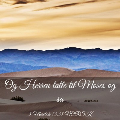 Picture 03 - 3 Mosebok 23:33 NORSK - Og Herren talte til Moses og - Bible Verse Picture