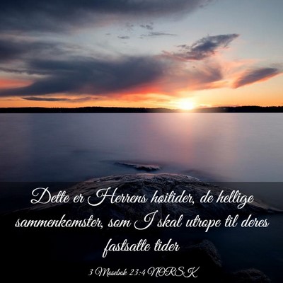Picture 03 - 3 Mosebok 23:4 NORSK - Dette er Herrens høitider, de hellige - Bible Verse Picture