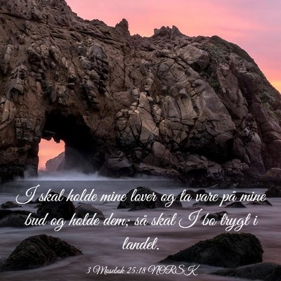 Picture 03 - 3 Mosebok 25:18 NORSK - I skal holde mine lover og ta vare på mine bud - Bible Verse Picture