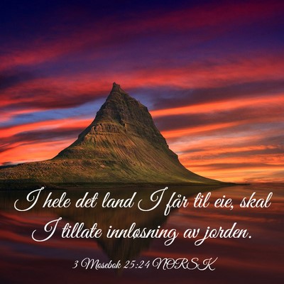 Picture 03 - 3 Mosebok 25:24 NORSK - I hele det land I får til eie, skal I tillate - Bible Verse Picture