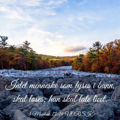 Picture 03 - 3 Mosebok 27:29 NORSK - Intet menneske som lyses i bann, skal løses; han - Bible Verse Picture