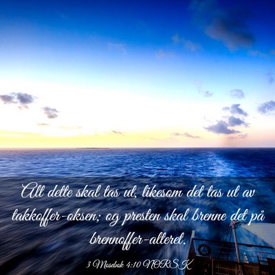 Picture 03 - 3 Mosebok 4:10 NORSK - Alt dette skal tas ut, likesom det tas ut av - Bible Verse Picture