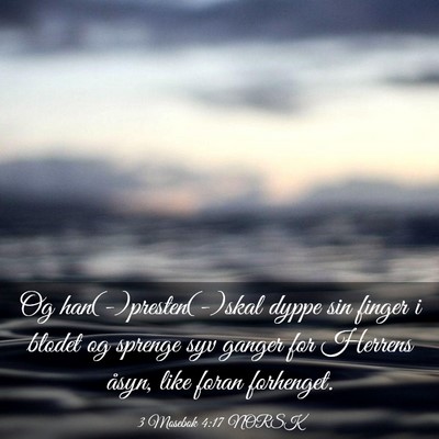 Picture 03 - 3 Mosebok 4:17 NORSK - Og han(-)presten(-)skal dyppe sin finger i blodet - Bible Verse Picture