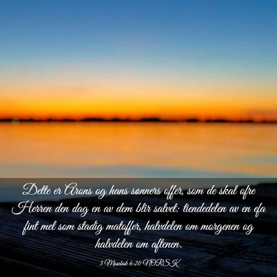 Picture 03 - 3 Mosebok 6:20 NORSK - Dette er Arons og hans sønners offer, som de - Bible Verse Picture