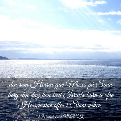 Picture 03 - 3 Mosebok 7:38 NORSK - den som Herren gav Moses på Sinai berg den dag - Bible Verse Picture