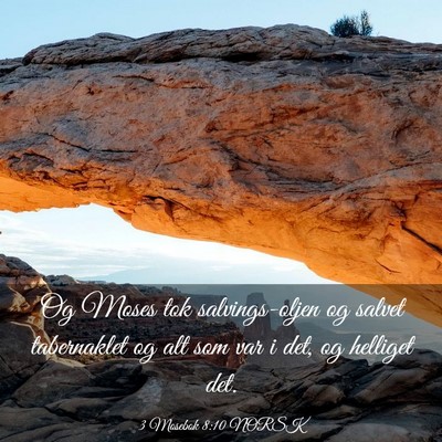 Picture 03 - 3 Mosebok 8:10 NORSK - Og Moses tok salvings-oljen og salvet tabernaklet - Bible Verse Picture