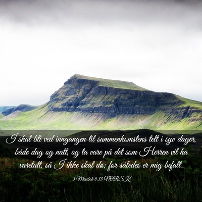 Picture 03 - 3 Mosebok 8:35 NORSK - I skal bli ved inngangen til sammenkomstens telt - Bible Verse Picture